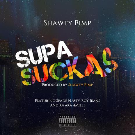 Supa Suckas ft. K4 Aka 4milli, Spade Nasty & Roy Jeans cover art