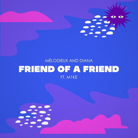 Friend of a Friend ft. Diana & m1ke cover art