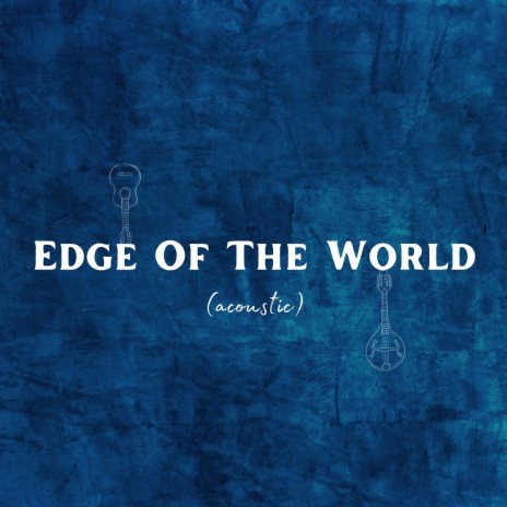 Edge of the World (Acoustic) cover art