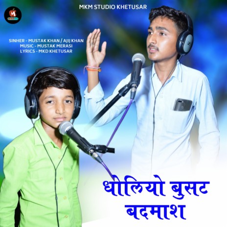 Dholiyo Busat Badmash ft. Ajij Khan cover art