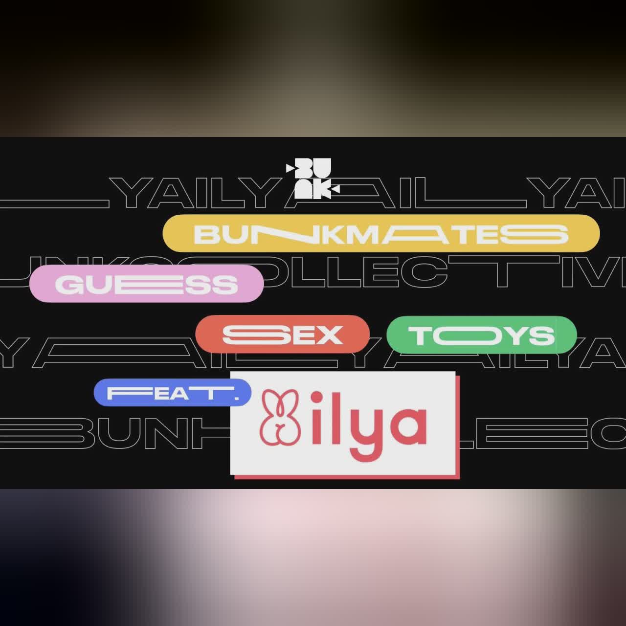 [BUNK Collective] Bunkmates Guess Sex Toys feat. Ilya cover art