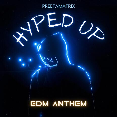 Hyped Up EDM Anthem (Radio Edit) cover art