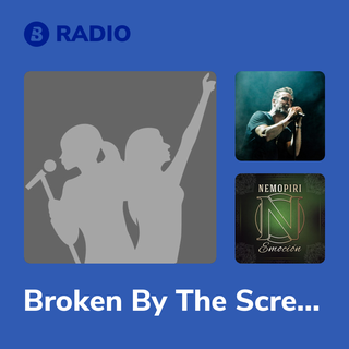 Broken By The Scream Radio