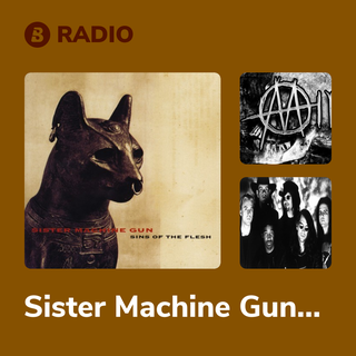 Sister Machine Gun Radio