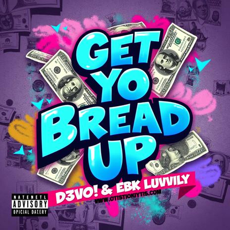 Get Yo Bread Up ft. D3VO! cover art