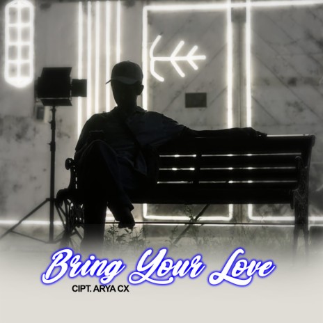 BRING YOUR LOVE cover art