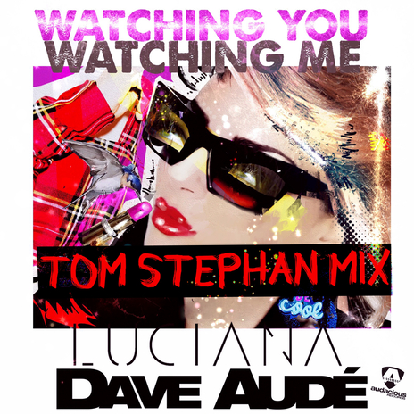 Watching You Watching Me (Tom Staar Dub) ft. Dave Audé cover art