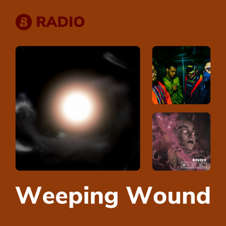 Weeping Wound Radio