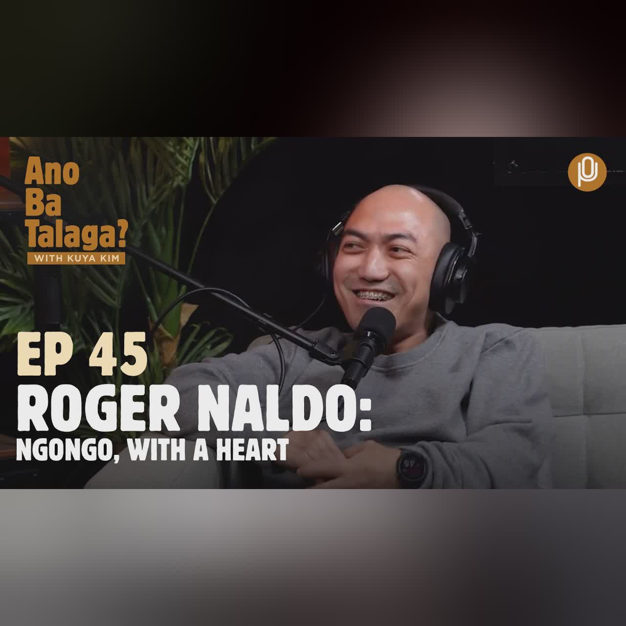 Ep 45: ROGER NALDO, ngongo, with a heart cover art