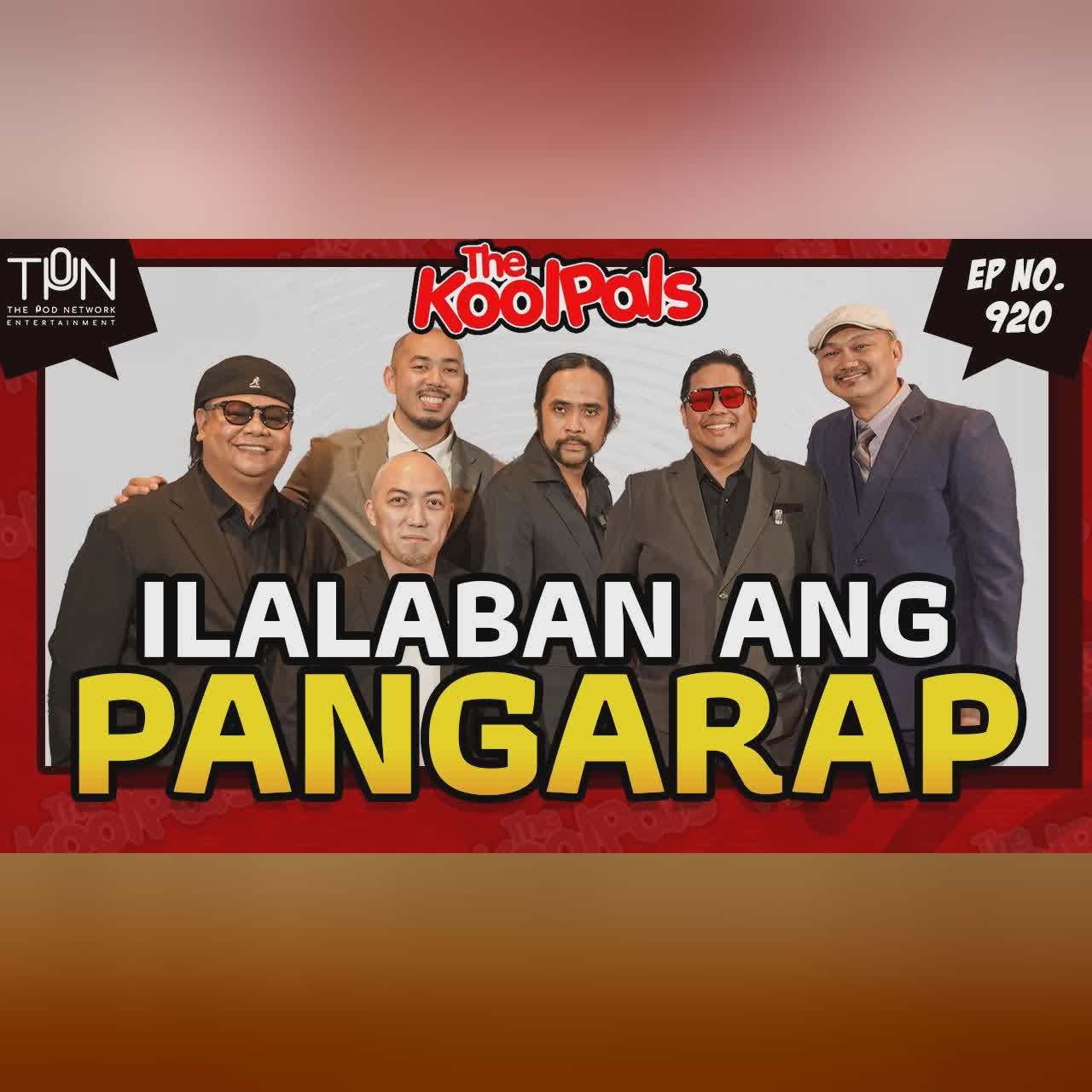 EP. 920: ILALABAN ANG PANGARAP | The KoolPals Podcast Full Audio Episode cover art