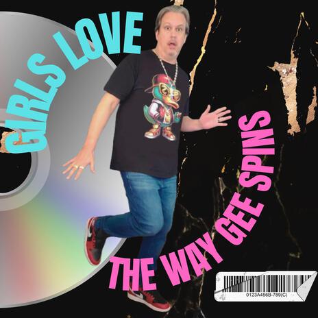 Girls Love The Way Gee Spins cover art