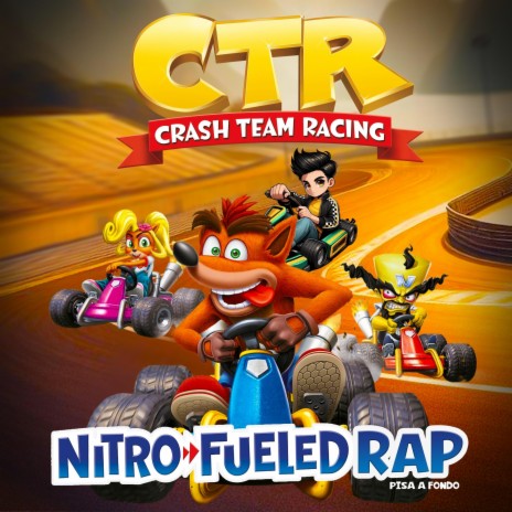 Crash Team Racing Nitro Fueled Rap (Pisa a Fondo) cover art