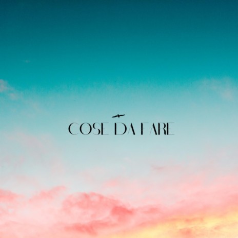 Cose da fare ft. Tymë