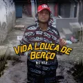 Vida Louca de Berço