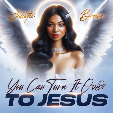 You Can Turn It Over To Jesus (Radio Edit) cover art