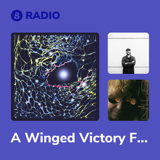 A Winged Victory For The Sullen Radio