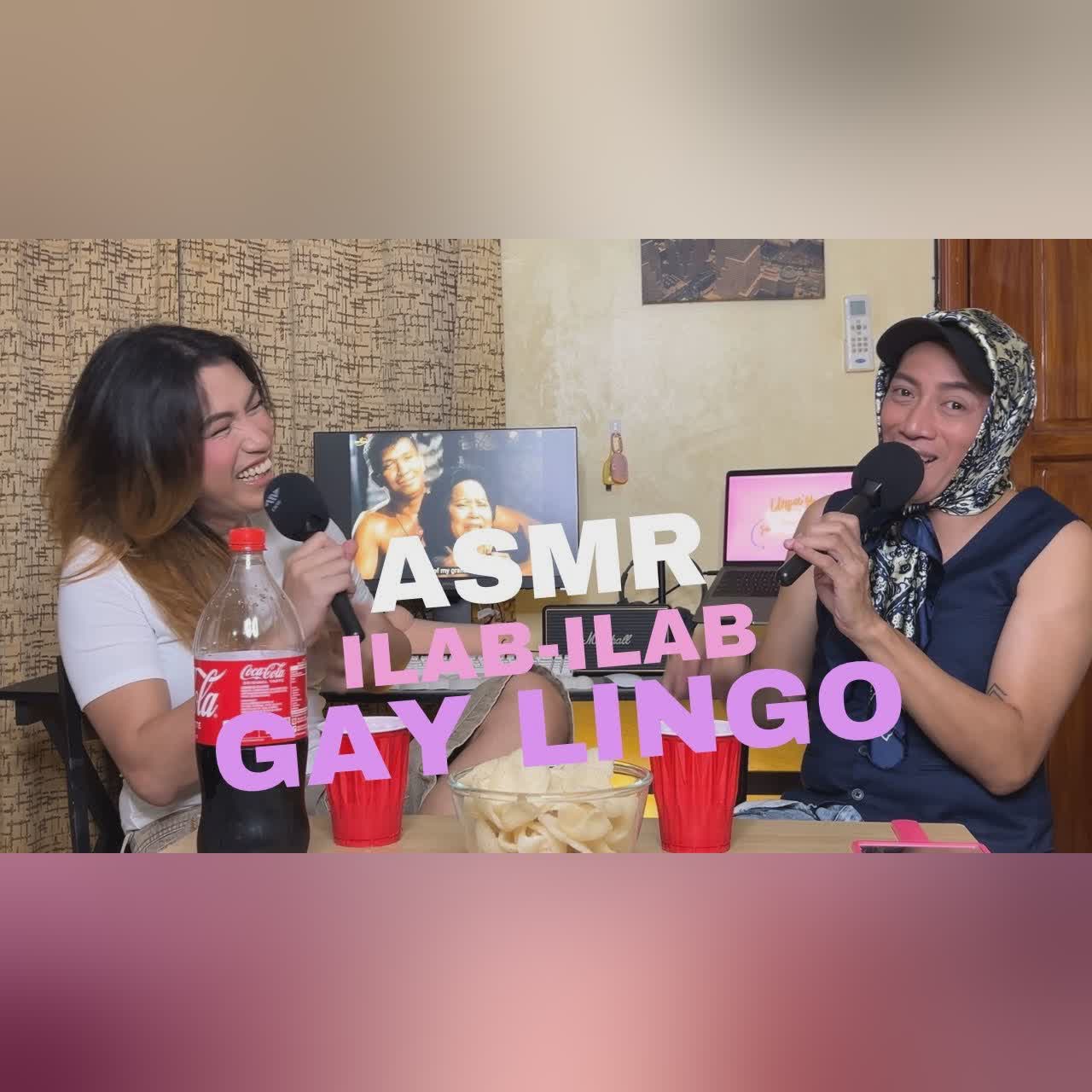 Ep. 9 ASMR ILAB ILAB Gay Lingo