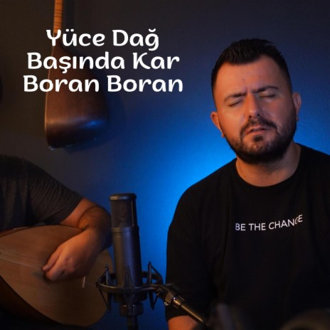 Yüce Dağ Başında Kar Boran Boran ft. Anıl Cantürk cover art