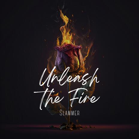 Unleash The Fire cover art