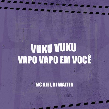 Vuku Vuku Vapo Vapo em Você ft. DJ Walter cover art