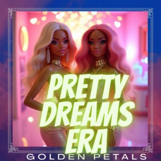 Pretty Dreams Era