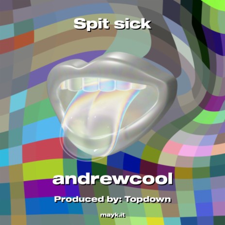 Spit sick