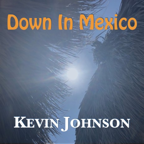 Down in Mexico