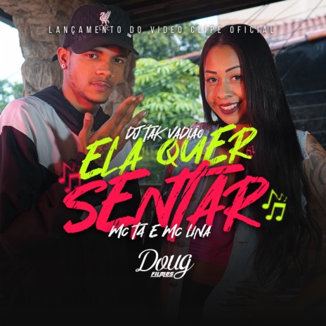 Ela Quer Sentar ft. Mc T4 & DJ TAK VADIÃO cover art