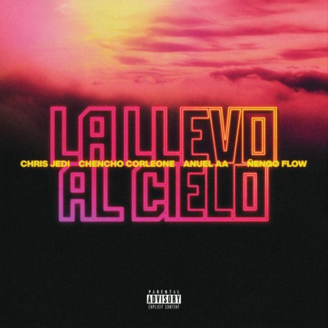 La Llevo Al Cielo ft. Anuel AA, Chencho Corleone & Ñengo Flow cover art