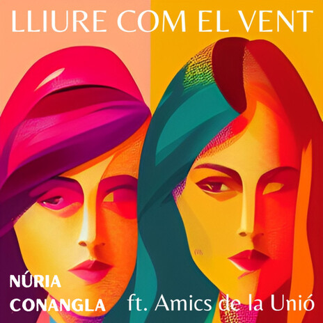 Lliure com el vent ft. Amics de la Unió cover art