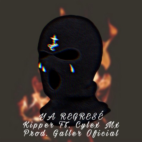 Ya Regresé ft. Cylex Mx cover art