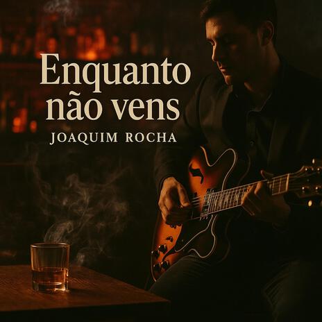 Enquanto não vens...