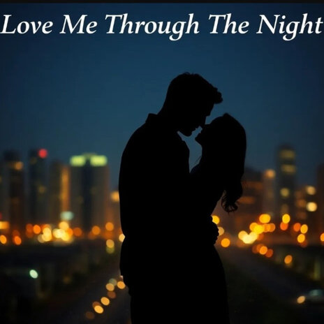 Love Me Through the Night cover art