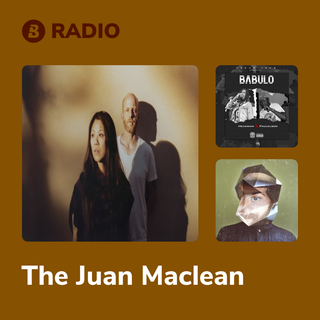 The Juan Maclean Radio