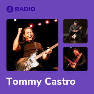 Tommy Castro Radio