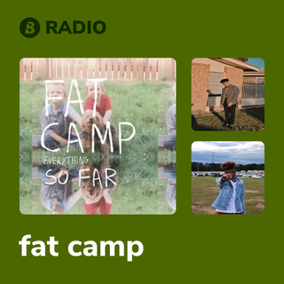 fat camp Radio
