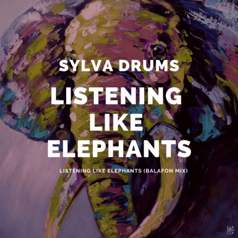 Listening like Elephants (Balafon Mix) cover art