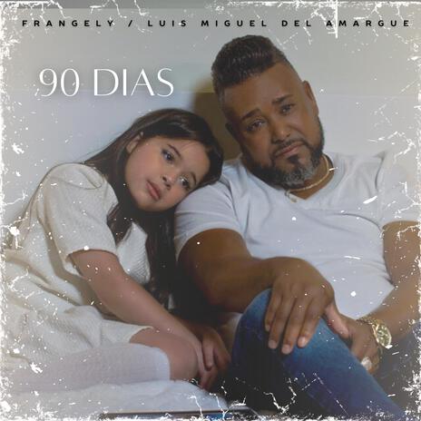 90 Dias ft. Luis Miguel Del Amargue cover art