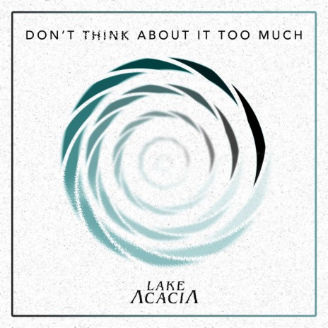 Don't Think About It Too Much cover art