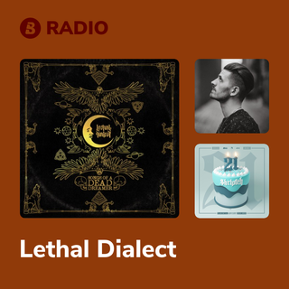 Lethal Dialect Radio