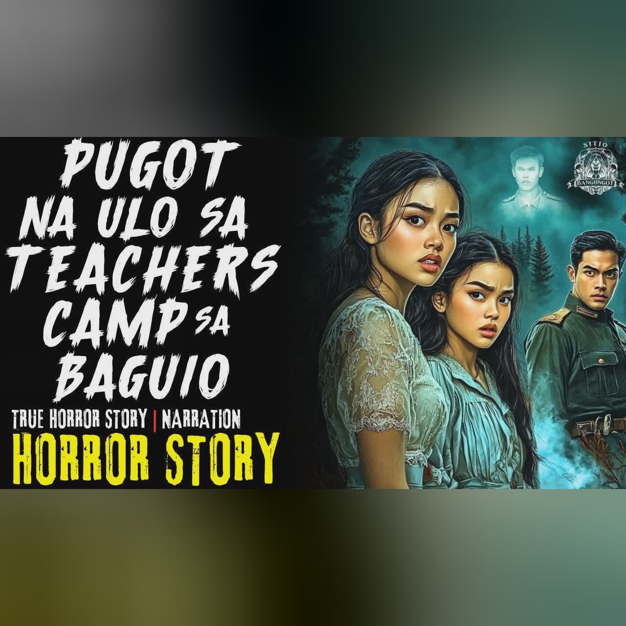 HORROR STORY | PUGOT NA ULO SA TEACHERS CAMP SA BAGUIO | Tagalog Horror Stories cover art