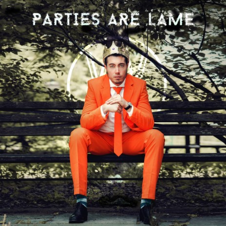 Parties Are Lame cover art