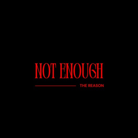 Not Enough