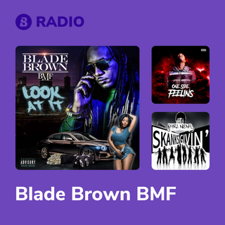 Blade Brown BMF Radio