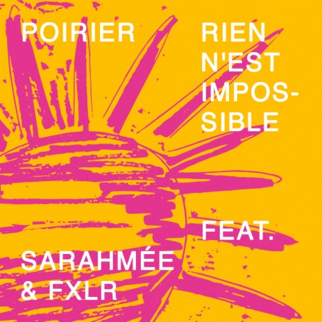 Rien n'est impossible ft. Sarahmée & FXLR
