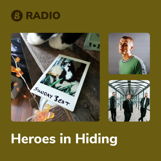 Heroes in Hiding Radio