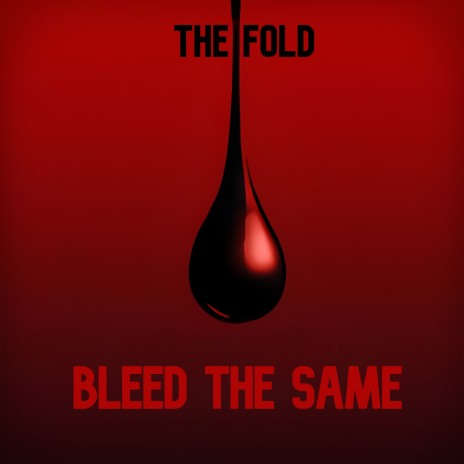 Bleed the Same