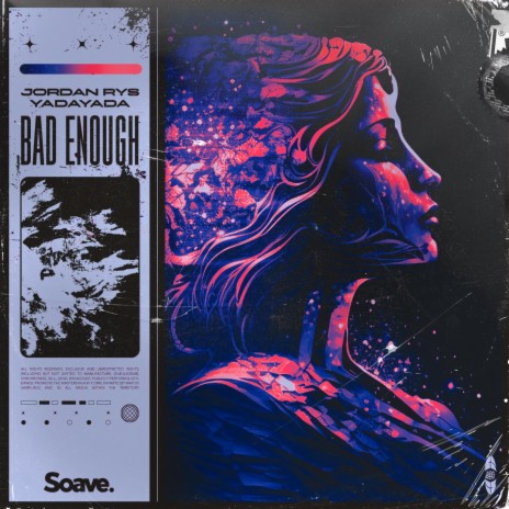 Bad Enough ft. YADAYADA