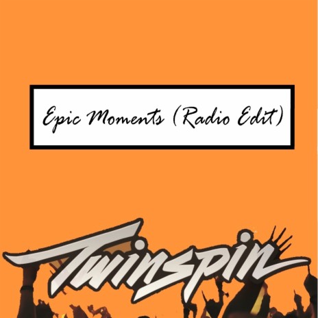 Epic Moments (Radio Edit) cover art