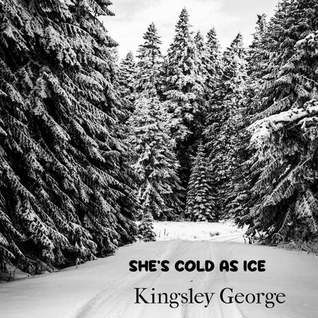 She's cold as ice